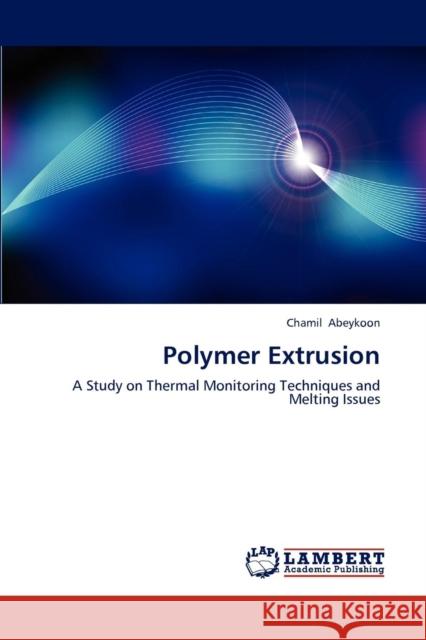 Polymer Extrusion Chamil Abeykoon 9783659132445 LAP Lambert Academic Publishing - książka
