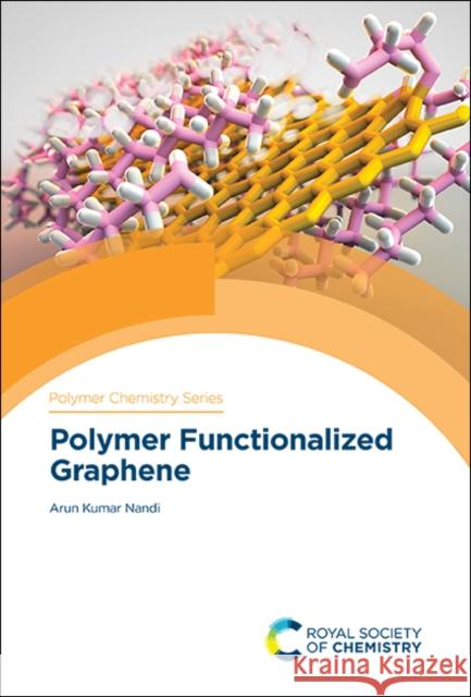 Polymer Functionalized Graphene Arun Kumar Nandi 9781788018791 Royal Society of Chemistry - książka