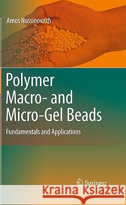 Polymer Macro- And Micro-Gel Beads: Fundamentals and Applications Nussinovitch, Amos 9781441966179 Not Avail - książka