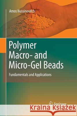 Polymer Macro- And Micro-Gel Beads: Fundamentals and Applications Nussinovitch, Amos 9781489988522 Springer - książka