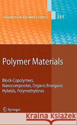 Polymer Materials: Block-Copolymers, Nanocomposites, Organic/Inorganic Hybrids, Polymethylenes Lee, Kwang-Sup 9783642136269 Not Avail - książka