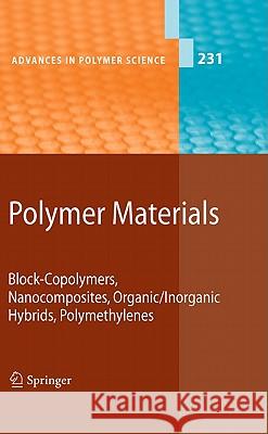 Polymer Materials: Block-Copolymers, Nanocomposites, Organic/Inorganic Hybrids, Polymethylenes Lee, Kwang-Sup 9783642136269 Not Avail - książka