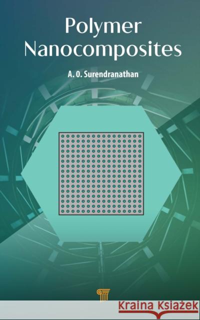 Polymer Nanocomposites A. O. Surendranathan 9789815129533 Jenny Stanford Publishing - książka