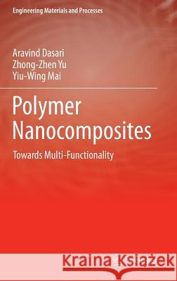 Polymer Nanocomposites: Towards Multi-Functionality Dasari, Aravind 9781447168072 Springer - książka