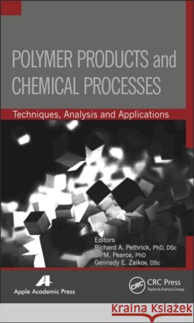 Polymer Products and Chemical Processes: Techniques, Analysis, and Applications Pethrick, Richard A. 9781926895536  - książka