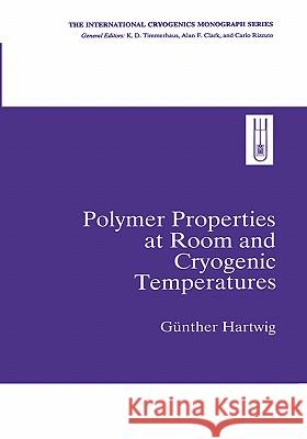 Polymer Properties at Room and Cryogenic Temperatures Gunther Hartwig Hirotsugu Ogi 9780306449871 Plenum Publishing Corporation - książka