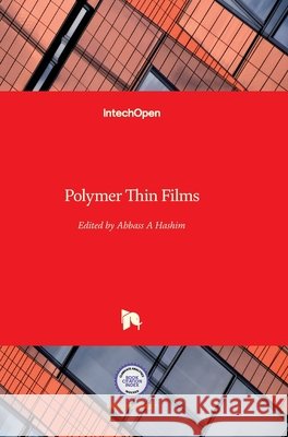 Polymer Thin Films Abbass A. Hashim 9789533070599 Intechopen - książka