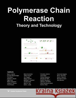 Polymerase Chain Reaction: Theory and Technology Mark a. Behlke Kornelia Berghof-Jager Et Al 9781912530243 Caister Academic Press - książka