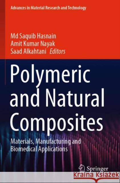 Polymeric and Natural Composites: Materials, Manufacturing and Biomedical Applications Hasnain, Saquib 9783030702687 Springer International Publishing - książka