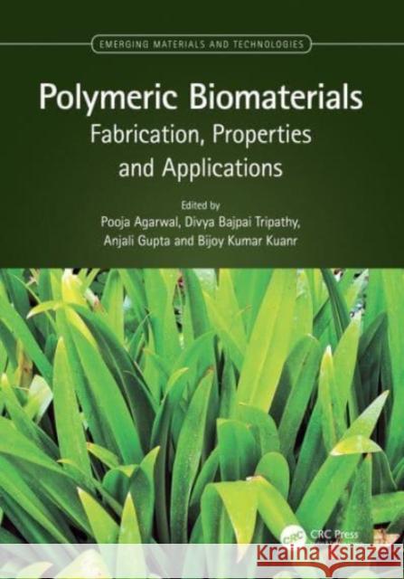 Polymeric Biomaterials: Fabrication, Properties and Applications Agarwal, Pooja 9781032146652 Taylor & Francis Ltd - książka