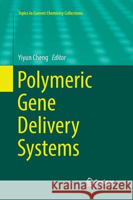 Polymeric Gene Delivery Systems Yiyun Cheng 9783030085599 Springer - książka