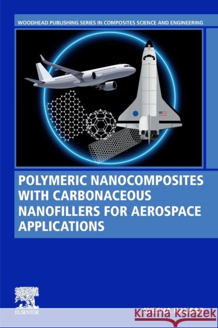 Polymeric Nanocomposites with Carbonaceous Nanofillers for Aerospace Applications Kausar, Ayesha 9780323996570 Woodhead Publishing - książka