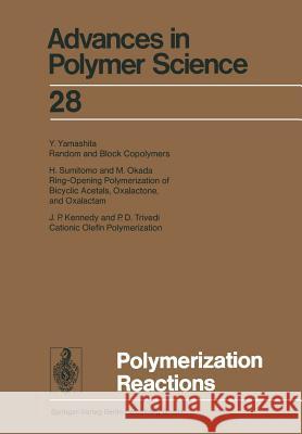 Polymerization Reactions Akihiro Abe, Ann-Christine Albertsson, Karel Dusek, Jan Genzer, Shiro Kobayashi, Kwang-Sup Lee, Ludwik Leibler, Timothy  9783662154526 Springer-Verlag Berlin and Heidelberg GmbH &  - książka