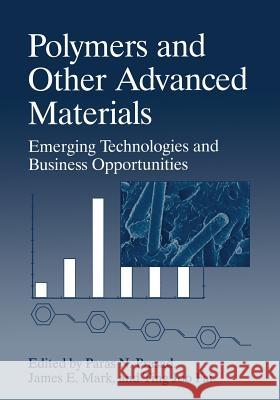 Polymers and Other Advanced Materials: Emerging Technologies and Business Opportunities Ting Joo Fai 9781489905048 Springer - książka