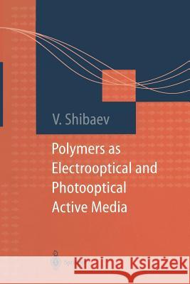 Polymers as Electrooptical and Photooptical Active Media Valery Shibaev 9783642798634 Springer - książka