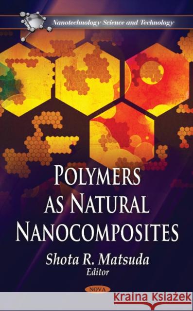 Polymers as Natural Nanocomposites Shota R Matsuda 9781611229684 Nova Science Publishers Inc - książka