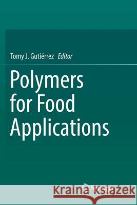 Polymers for Food Applications Tomy J. Gutierrez 9783030068868 Springer - książka