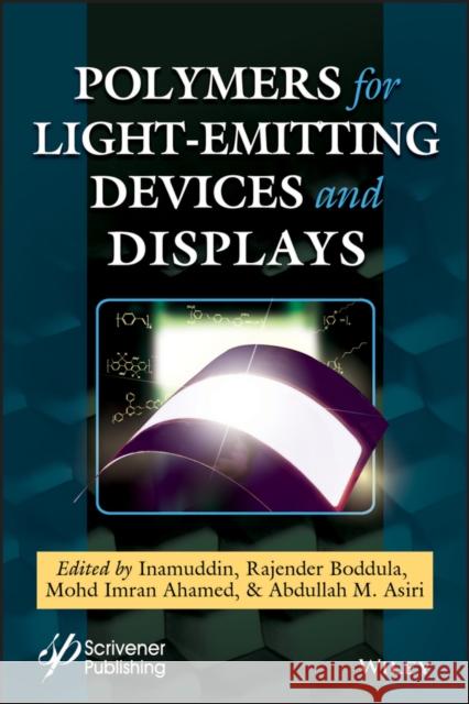 Polymers for Light-Emitting Devices and Displays Inamuddin Inamuddin 9781119654605 Wiley-Scrivener - książka