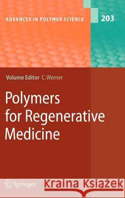 Polymers for Regenerative Medicine Carsten Werner J. H. Elisseeff C. Fischbach 9783540333531 Springer - książka