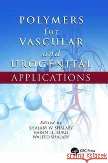 Polymers for Vascular and Urogenital Applications  9781138077454 Taylor and Francis - książka