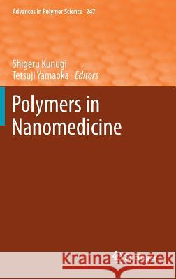 Polymers in Nanomedicine Shigeru Kunugi, Tetsuji Yamaoka 9783642278556 Springer-Verlag Berlin and Heidelberg GmbH &  - książka