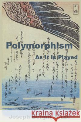 Polymorphism: As It Is Played Joseph Bergi 9781940113050 Slant Flying Press - książka
