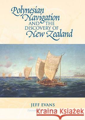 Polynesian Navigation and the Discovery of New Zealand Evans, Jeff 9781877514159  - książka