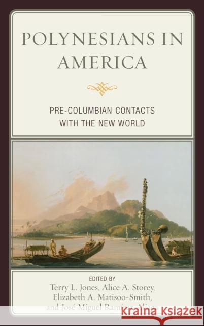 Polynesians in America: Pre-Columbian Contacts with the New World Jones, Terry L. 9780759120044 Altamira Press - książka
