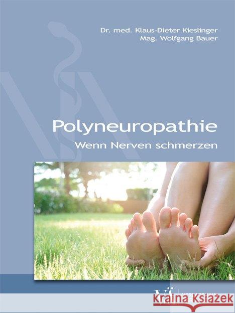 Polyneuropathie Kieslinger, Klaus-Dieter; Bauer, Wolfgang 9783990522134 Verlagshaus der Ärzte - książka