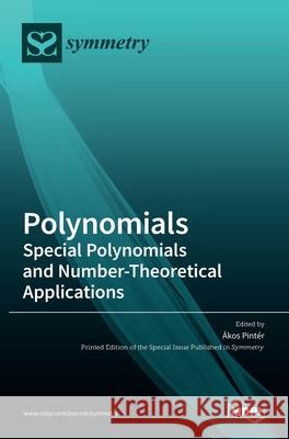 Polynomials: Special Polynomials and Number-Theoretical Applications Pint 9783036508184 Mdpi AG - książka