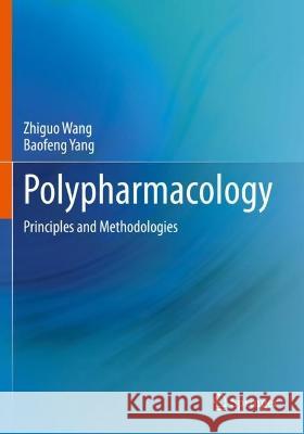 Polypharmacology Zhiguo Wang, Baofeng Yang 9783031050008 Springer International Publishing - książka