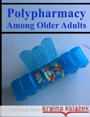 Polypharmacy Among Older Adults Solomon Barroa, R N 9798477343607 Independently Published - książka