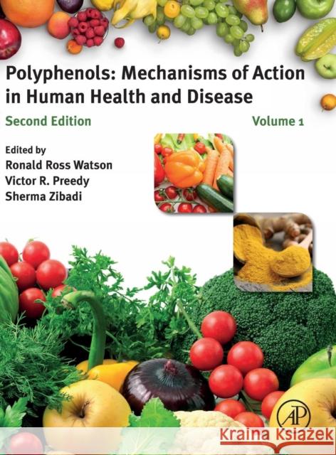 Polyphenols: Mechanisms of Action in Human Health and Disease Ronald Ross Watson Victor R. Preedy Sherma Zibadi 9780128130063 Academic Press - książka