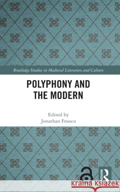 Polyphony and the Modern Jonathan Fruoco 9780367655150 Routledge - książka