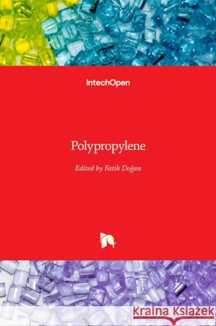 Polypropylene Fatih Dogan 9789535106364 Intechopen - książka