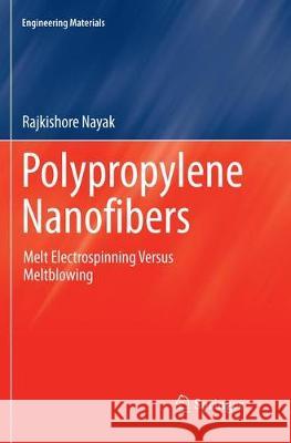 Polypropylene Nanofibers: Melt Electrospinning Versus Meltblowing Nayak, Rajkishore 9783319870854 Springer - książka