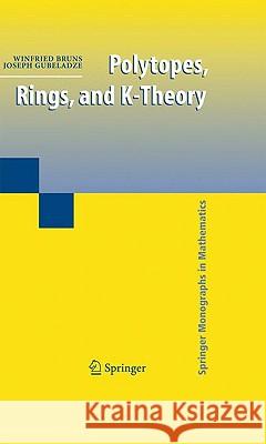 Polytopes, Rings, and K-Theory Winfried Bruns Joseph Gubeladze 9780387763552 Springer - książka