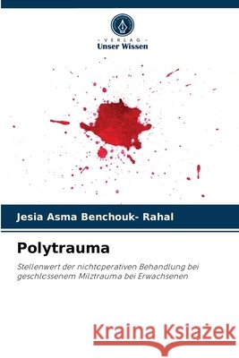 Polytrauma Jesia Asma Benchouk- Rahal 9786204060187 Verlag Unser Wissen - książka