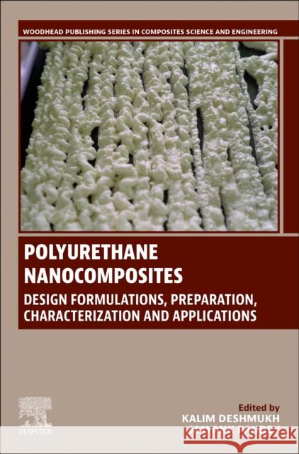 Polyurethane Nanocomposites: Design Formulations, Preparation, Characterization and Applications Kalim Deshmukh Mayank Pandey 9780443299049 Woodhead Publishing - książka