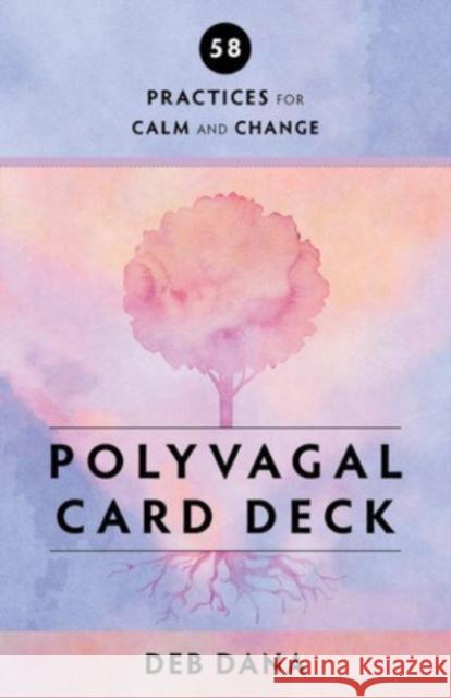 Polyvagal Card Deck: 58 Practices for Calm and Change Deb Dana 9781324019763 W. W. Norton & Company - książka