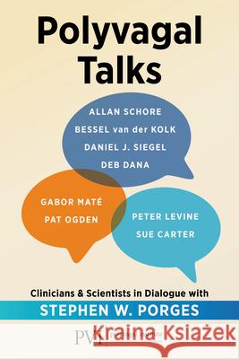Polyvagal Talks: Clinicians & Scientists in Dialogue Polyvagal Institute 9781324083986 W. W. Norton & Company - książka