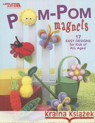 Pom-pom Magnets Dick Martin 9781574861945 Leisure Arts Inc - książka