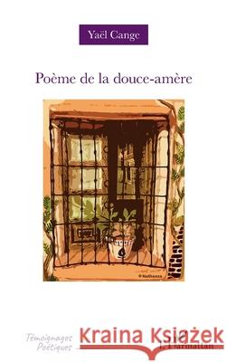 Po?me de la douce-am?re Ya?l Cange 9782336447476 Editions L'Harmattan - książka
