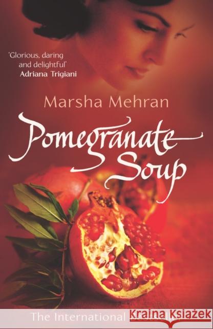 Pomegranate Soup Marsha Mehran 9780099478928 Cornerstone - książka