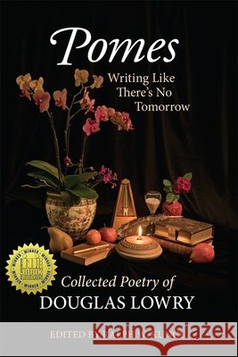 Pomes: Writing Like There’s No Tomorrow Douglas Lowry 9781648250835 Boydell & Brewer (RJ) - książka
