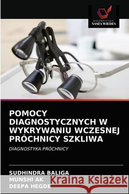 Pomocy Diagnostycznych W Wykrywaniu Wczesnej Próchnicy Szkliwa Baliga, SUDHINDRA 9786202833370 Wydawnictwo Nasza Wiedza - książka