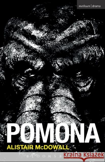 Pomona: [A New Play] McDowall, Alistair 9781474236010 Bloomsbury Academic Methuen - książka