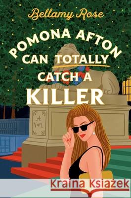 Pomona Afton Can Totally Catch a Killer Bellamy Rose 9781668075685 Atria Books - książka