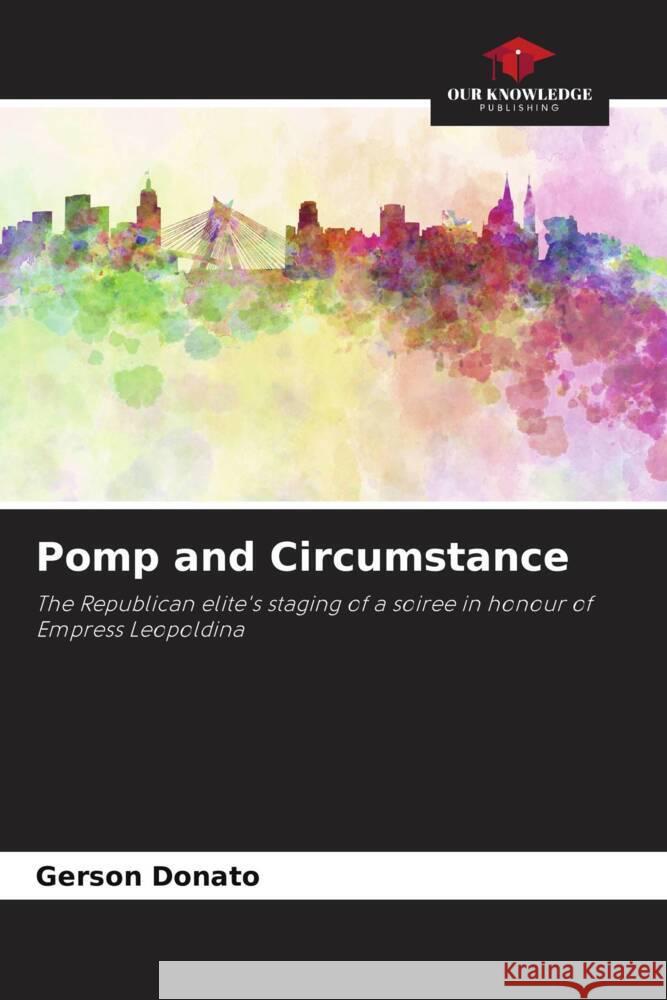 Pomp and Circumstance Donato, Gerson 9786208566357 Our Knowledge Publishing - książka