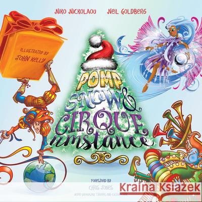 Pomp, Snow and Cirqueumstance Neil Goldberg Niko Nicklaou John Kelly 9781612545394 Brown Books Kids - książka